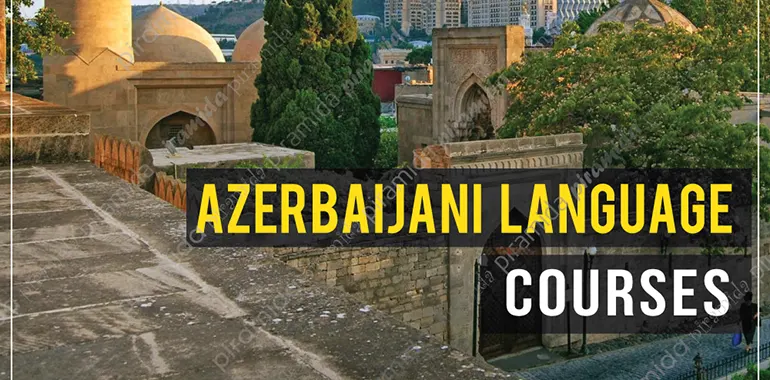 Azerbaijani Language Courses in Azerbaijan, Baku