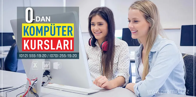 Kompüter kursları - “0”-dan professional səviyyəyə qədər